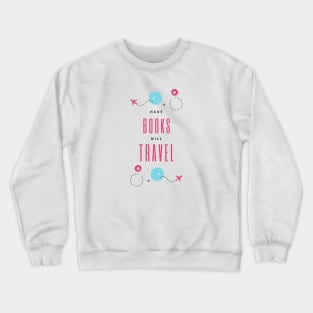 Have Books Will Travel Crewneck Sweatshirt